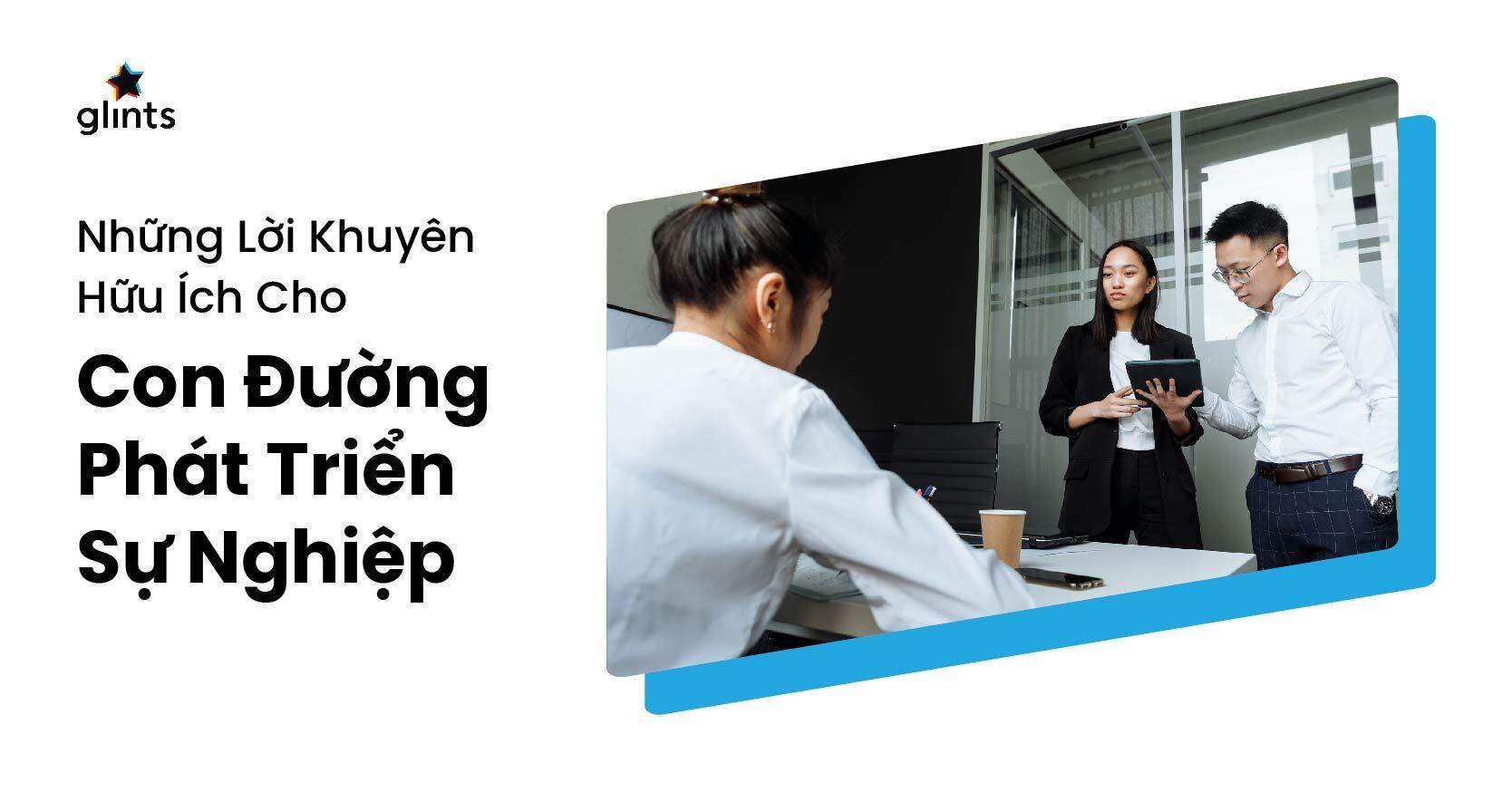 10+ Lời Khuyên Hữu Ích Cho Con Đường Phát Triển Sự Nghiệp
