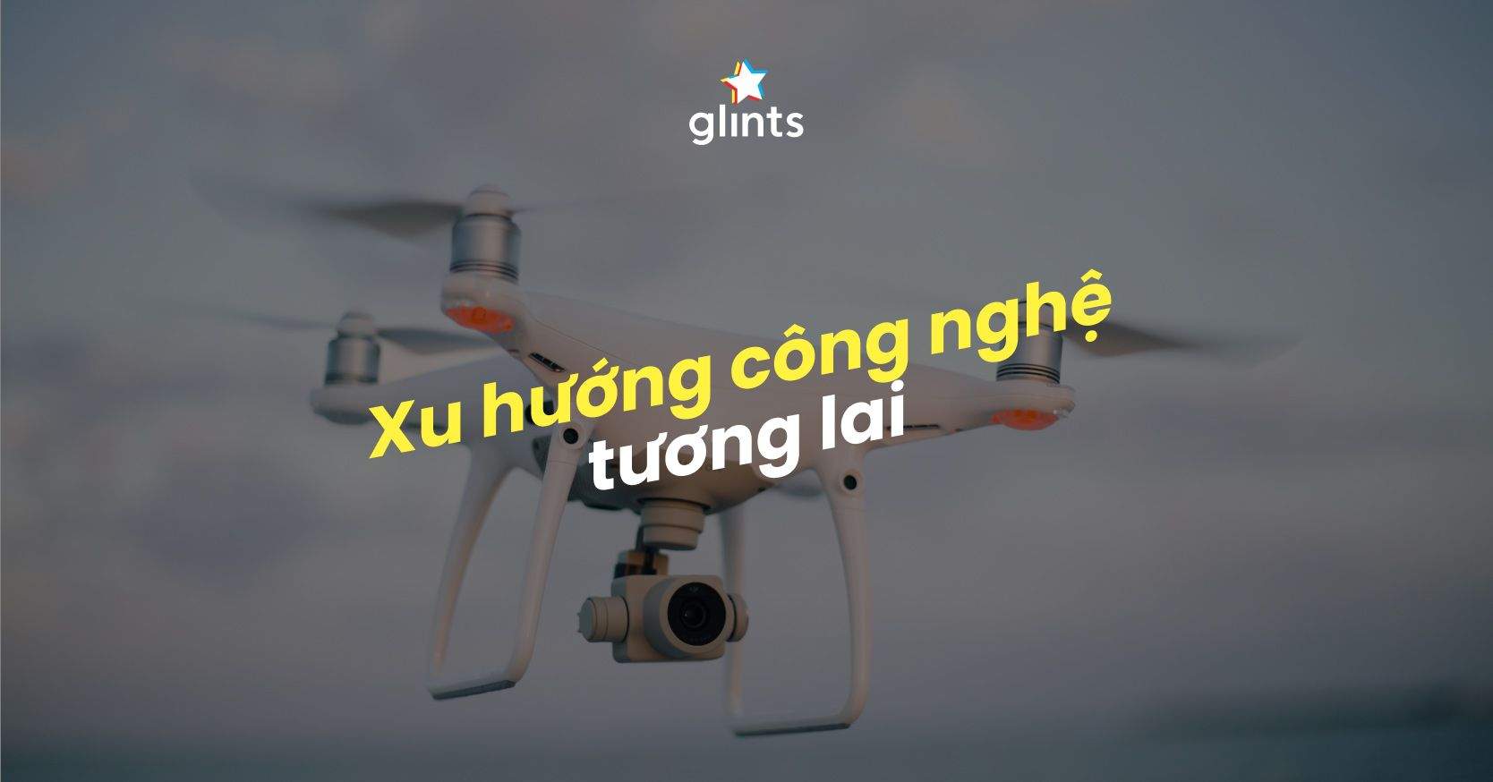 10 Xu Hướng Công Nghệ Trong Tương Lai Bạn Cần 