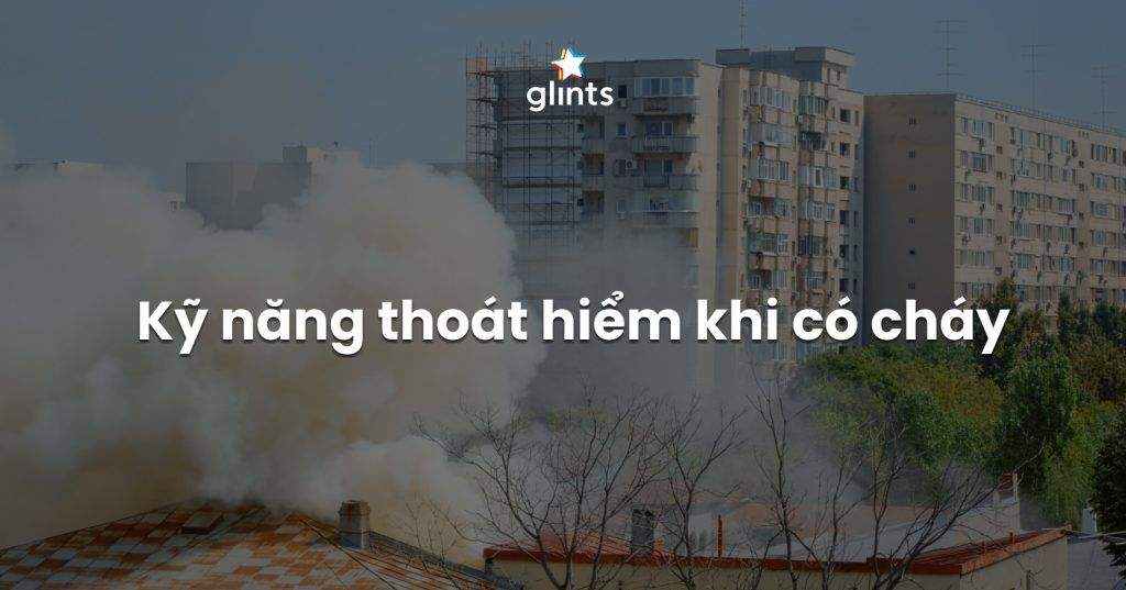11 Kỹ Năng Thoát Hiểm Khi Có Cháy 1 11 ky nang thoat hiem khi co chay 65c83b30c2377