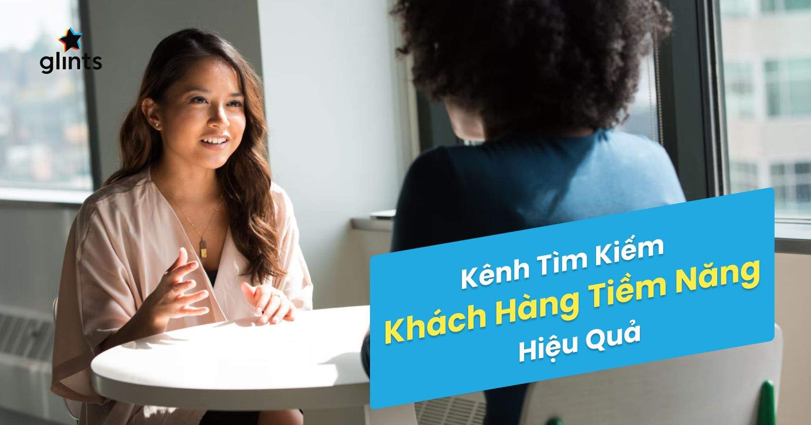 11+ Phương Pháp Tìm Kiếm Khách Hàng Tiềm Năng Hiệu Quả Nhất 2022