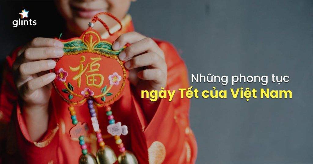 15+ Phong Tục Ngày Tết Đậm Đà Bản Sắc Người Việt 6 15 phong tuc ngay tet dam da ban sac nguoi viet 65c7b38f9d2ce
