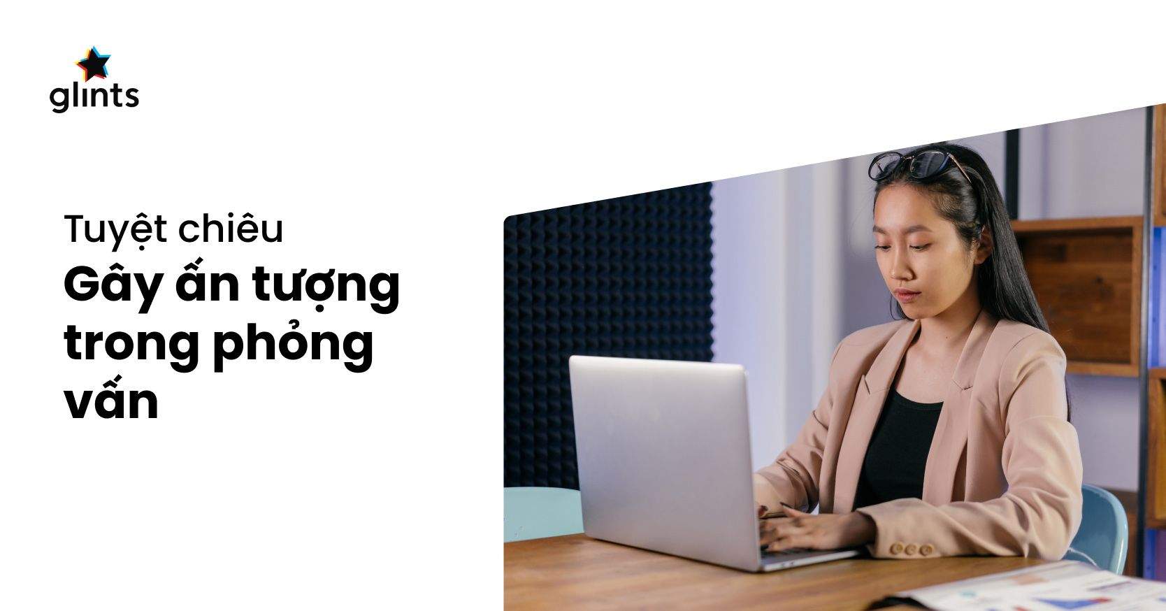 20 Cách Gây Ấn Tượng Trong Phỏng Vấn