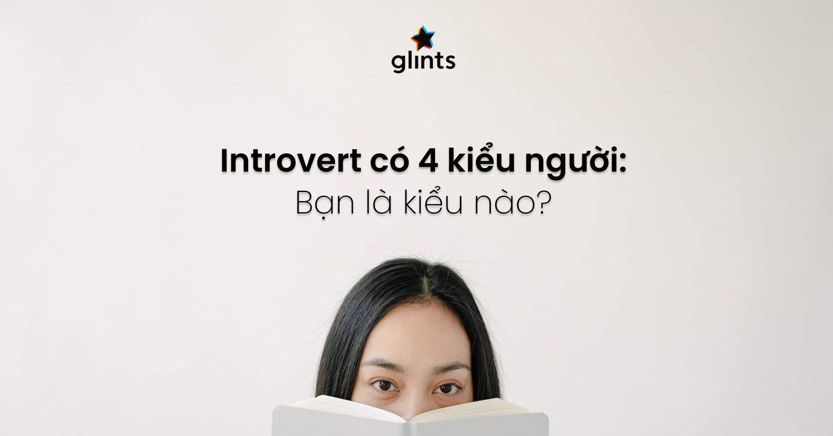 4 Kiểu Người Hướng Nội: Bạn Thuộc Kiểu Nào?