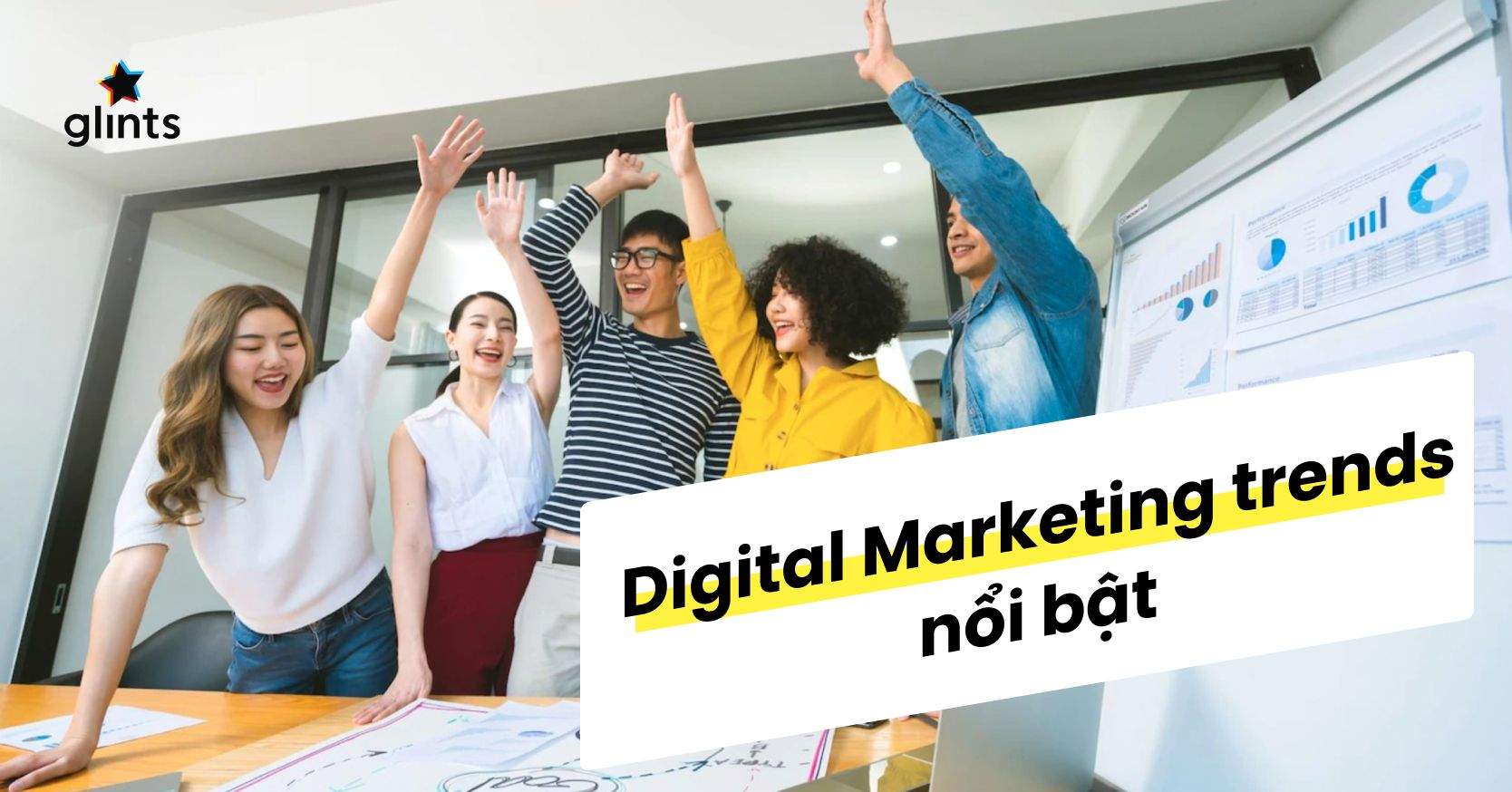 7 Digital Marketing Trends Nổi Bật Năm 2023
