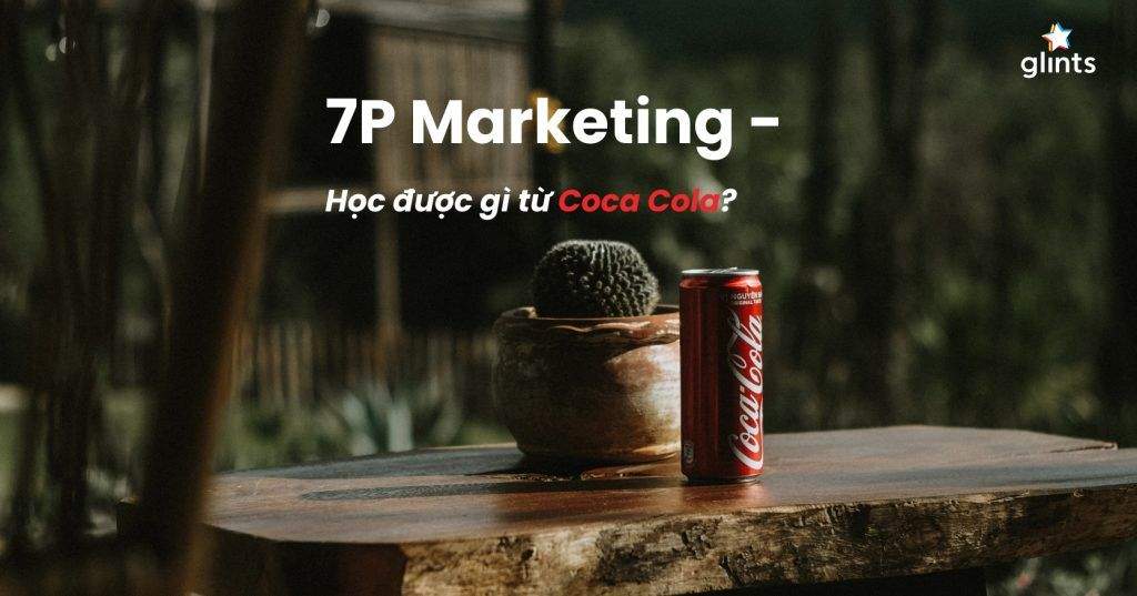 7p trong marketing la gi coca cola va thanh cong voi 7ps marketing 65c8342e4e2ad