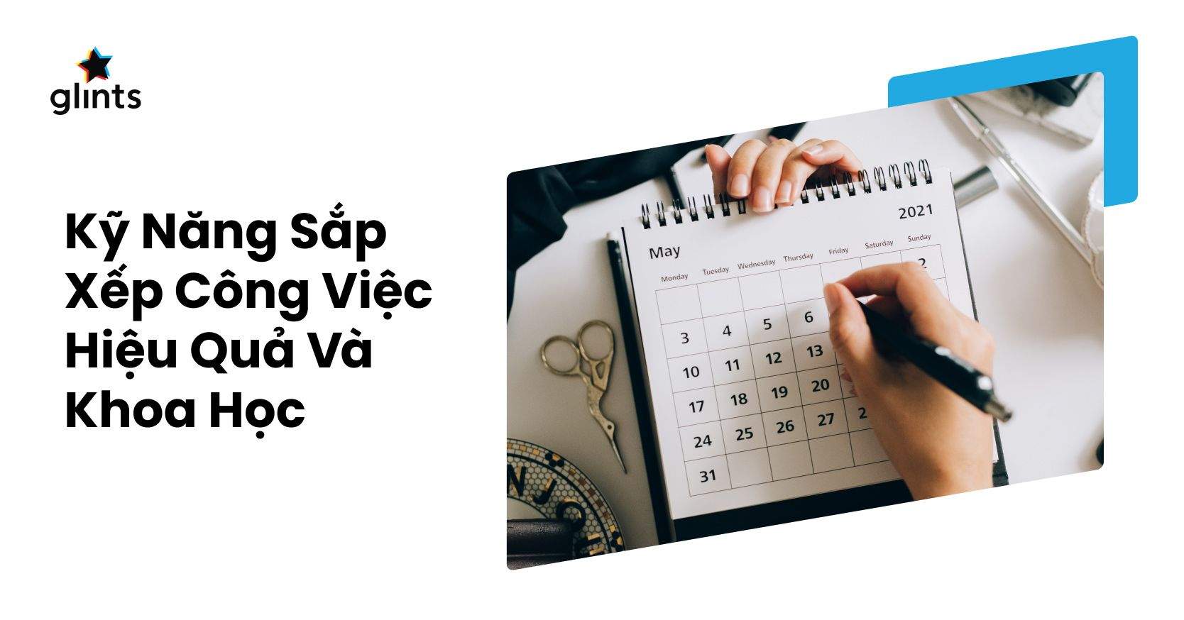 8 Bước Nâng Cấp Bản Thân Với Cách Sắp Xếp Công Việc Hiệu Quả, Khoa Học
