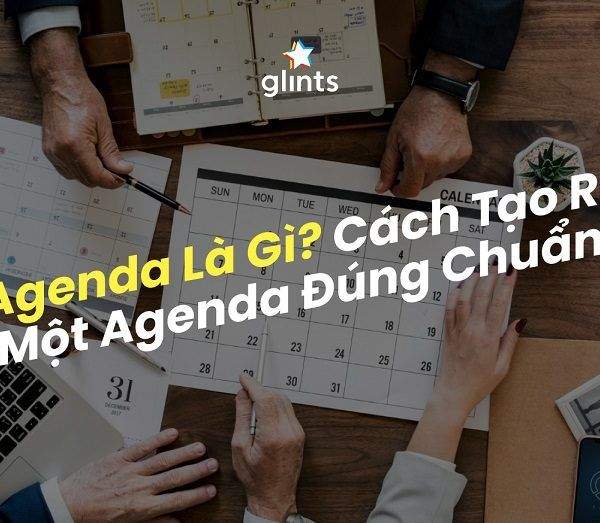 Agenda Là Gì? Cách Tạo Ra Một Agenda Hoàn Hảo Nhất