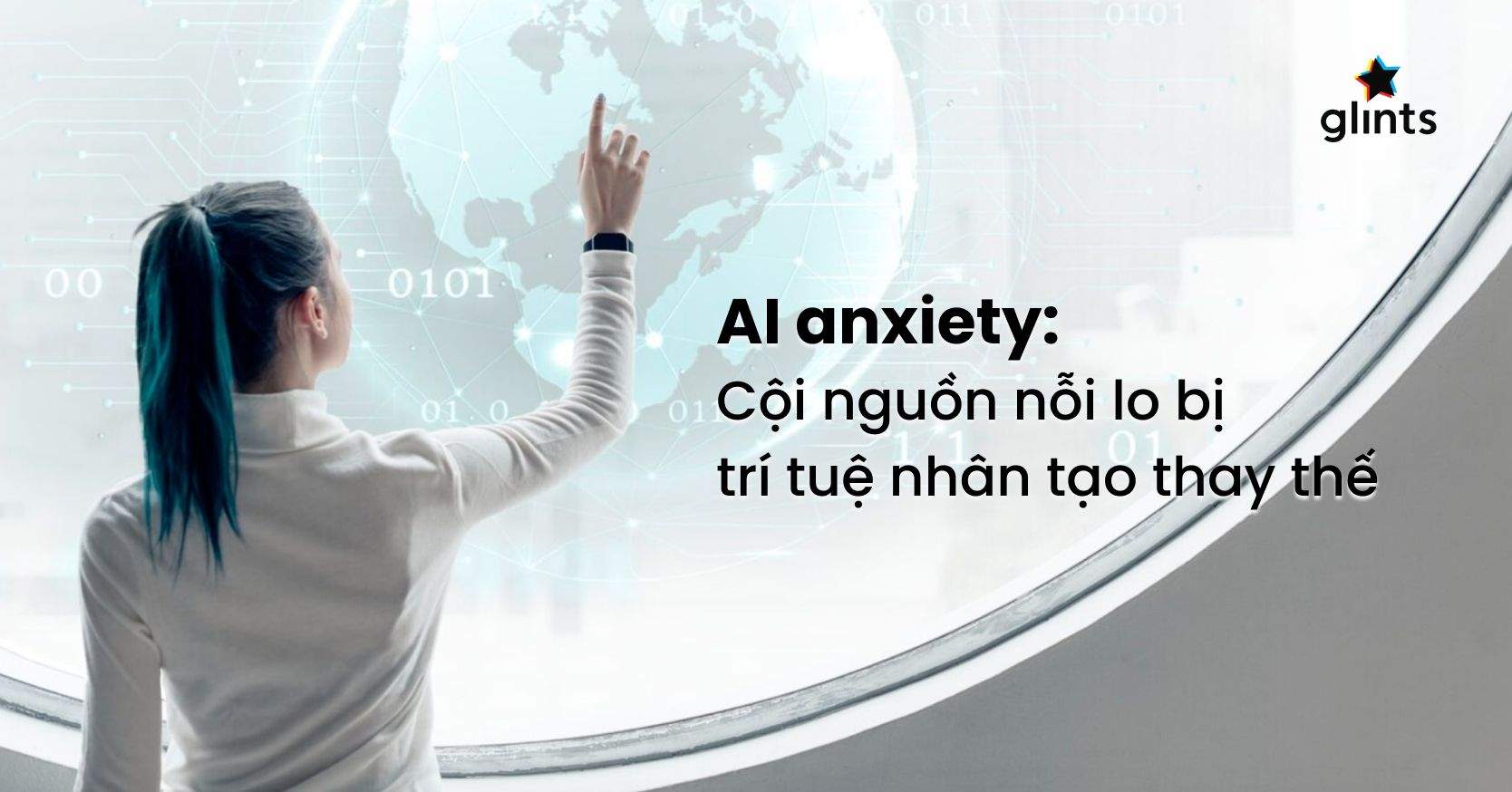 AI Anxiety – Người Lao Động “Đứng Ngồi Không Yên” Trước Sự Phát Triển Của AI