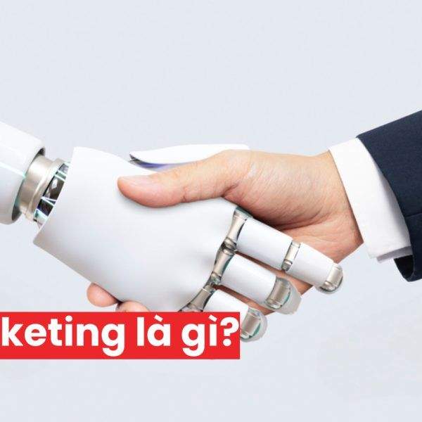 AI Marketing? Lợi Ích Không Tưởng Của AI Trong Marketing