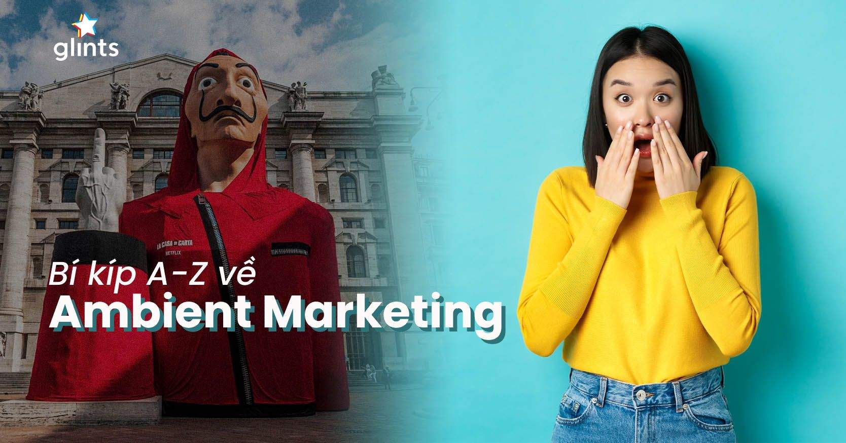 Ambient Marketing Là Gì? Top 10 Ví Dụ Quảng Cáo Ambient Ấn Tượng Nhất