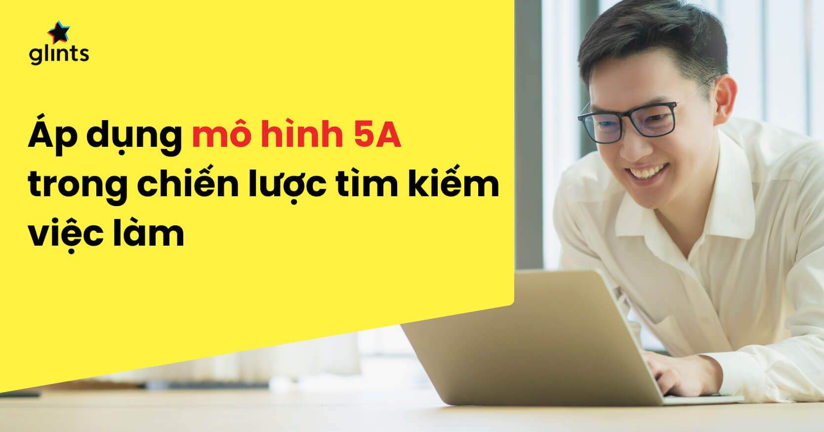 Áp Dụng Mô Hình 5A Trong Chiến Lược Tìm Kiếm Việc Làm – Recruiter Connect Ầm Ầm