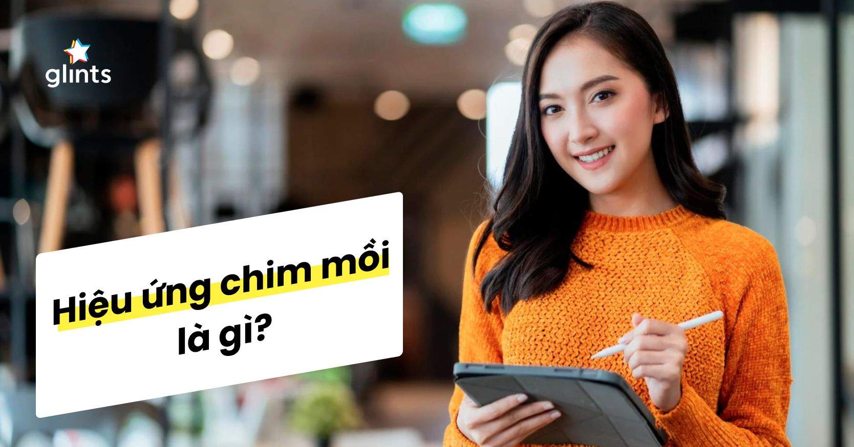 Bách Khoa Toàn Thư Về Hiệu Ứng Chim Mồi Trong Marketing