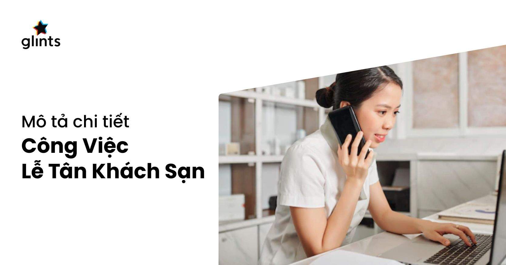 Bản Mô Tả Nhiệm Vụ Và Công Việc Của Nhân Viên Lễ Tân 2023