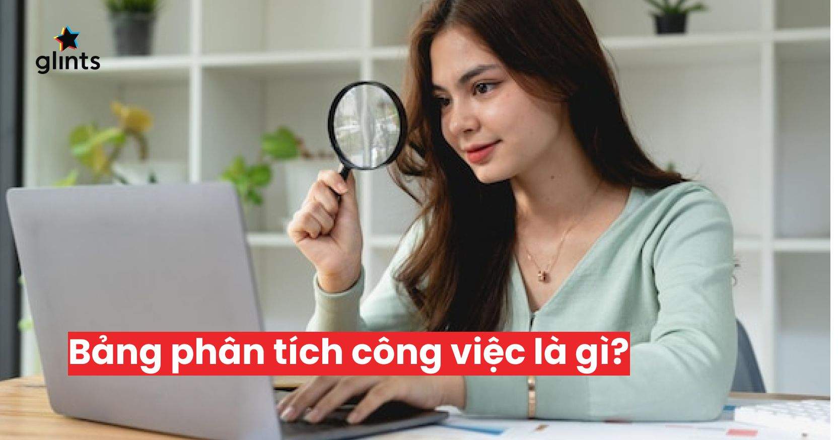 Bảng Phân Tích Công Việc Và Vai Trò Trong Quản Lý Nhân Sự