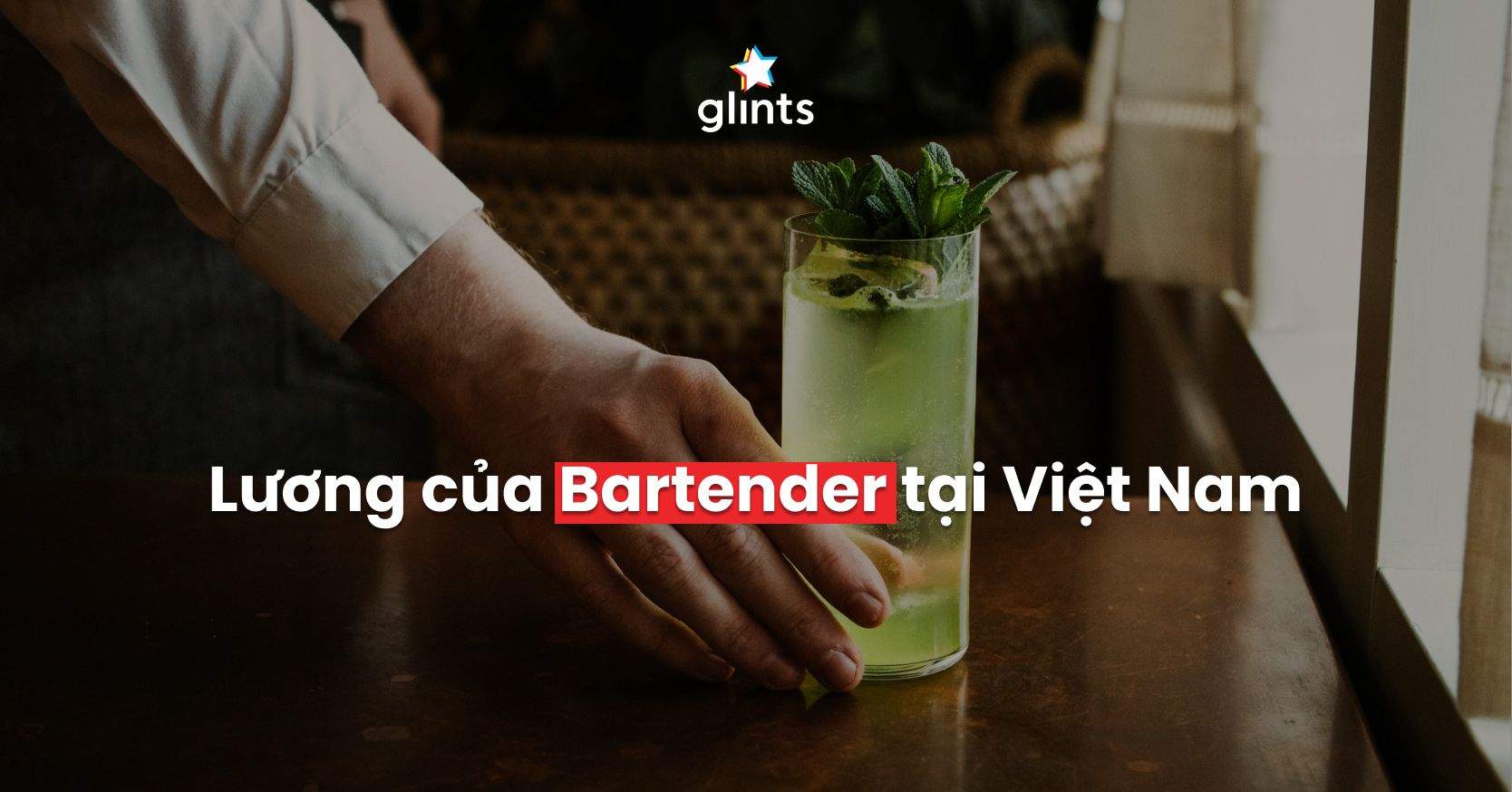 Bartender Lương Bao Nhiêu? Tìm Hiểu Về Nghề Bartender Tại Việt Nam