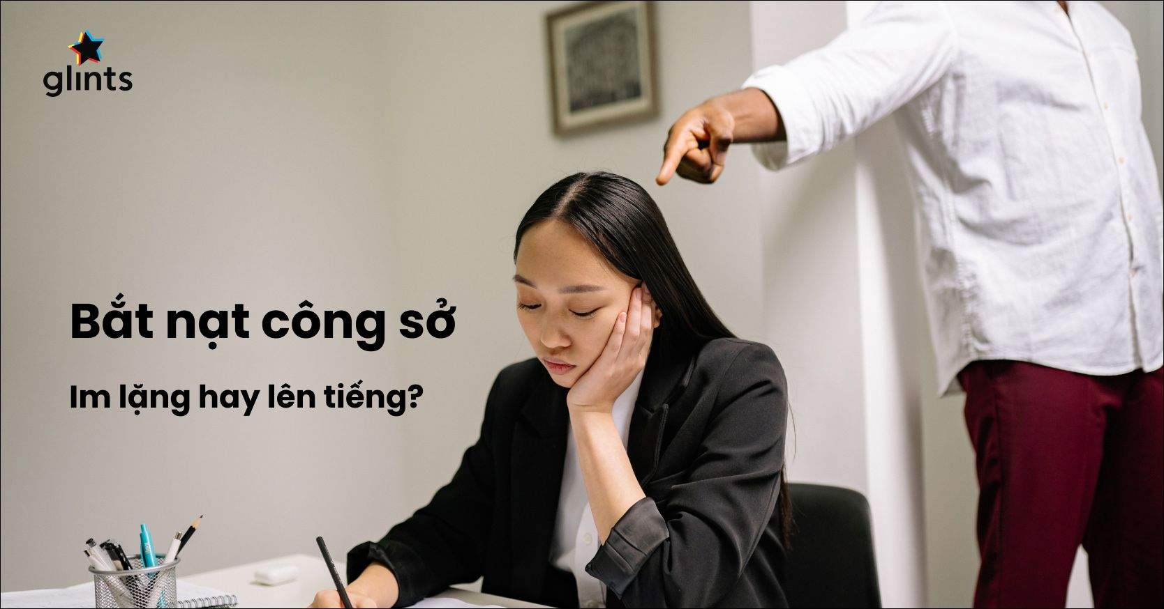 Bắt Nạt Công Sở: Nguyên Nhân, Hậu Quả Và Giải Pháp