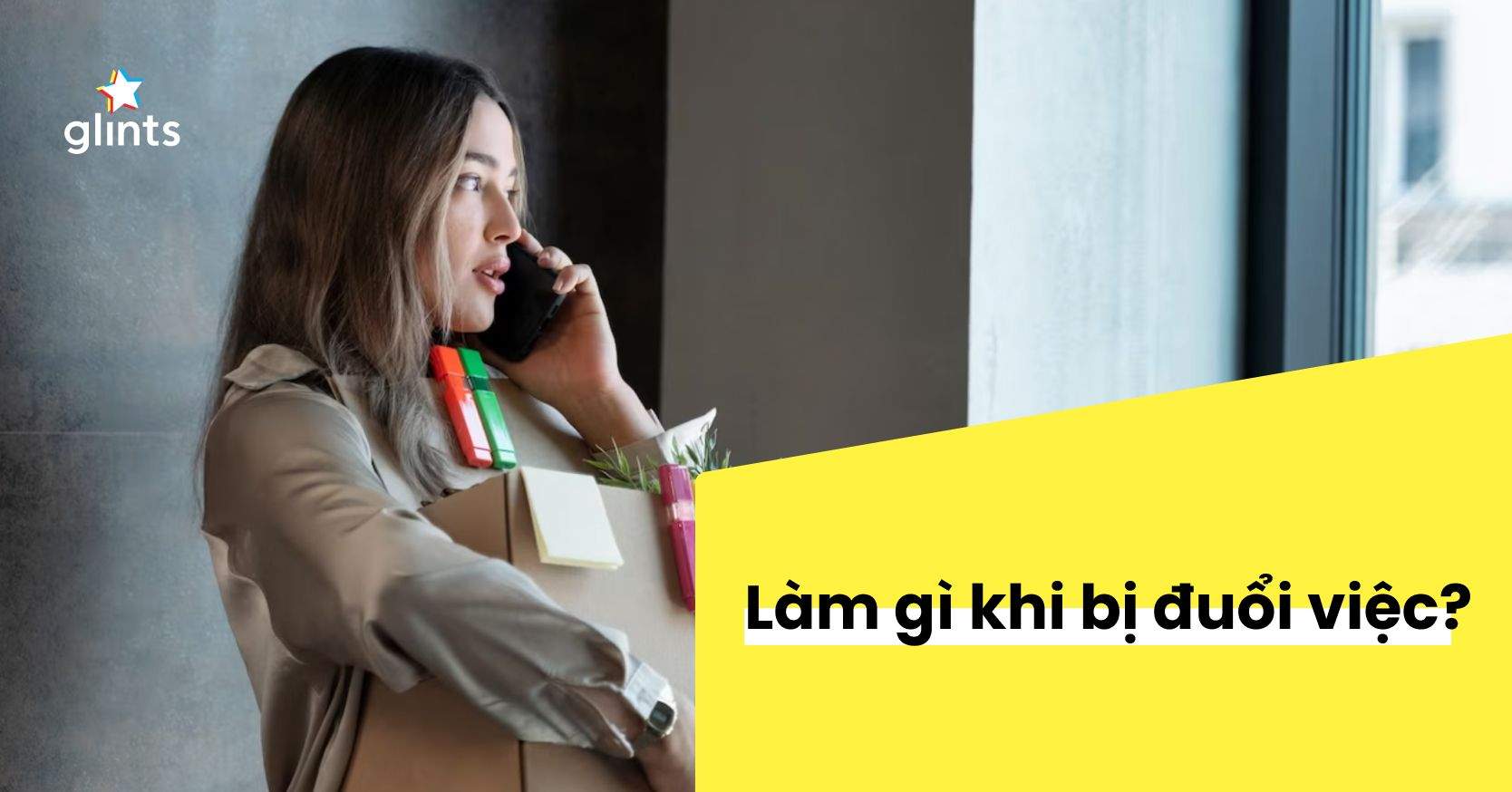 Bị Đuổi Việc Có Sao Không? Cần Làm Gì Sau Khi Bị Đuổi Việc