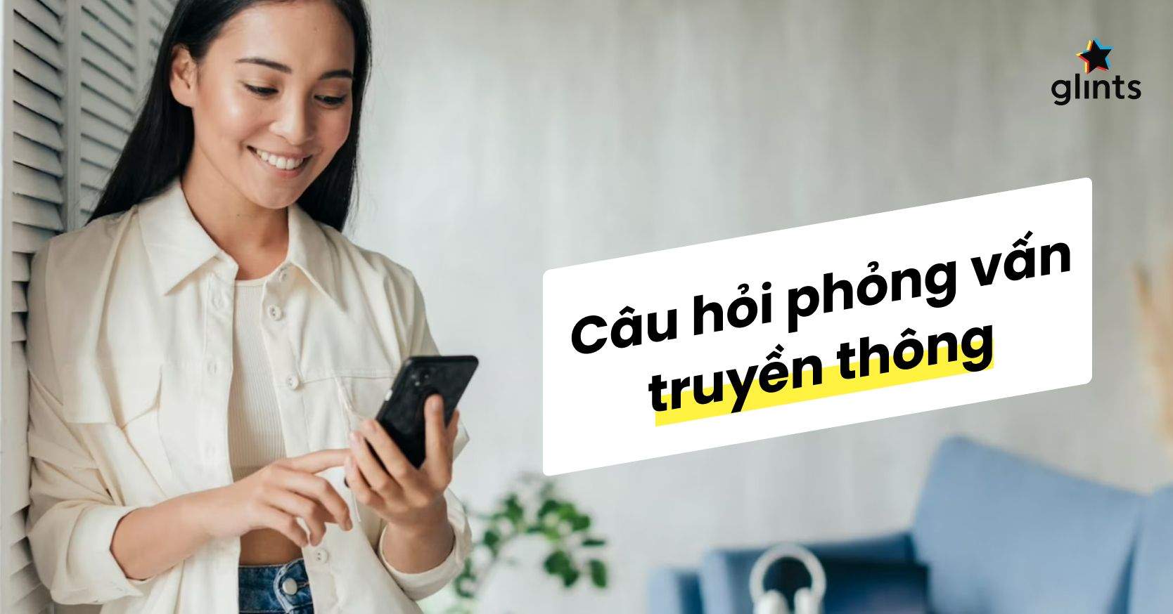 Bí Quyết Trả Lời Câu Hỏi Phỏng Vấn Truyền Thông Thường Gặp