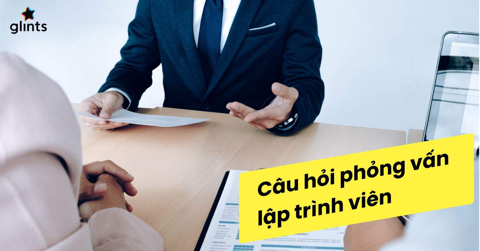Bộ 25 Câu Hỏi Phỏng Vấn Lập Trình Viên Thường Gặp Khi Xin Việc