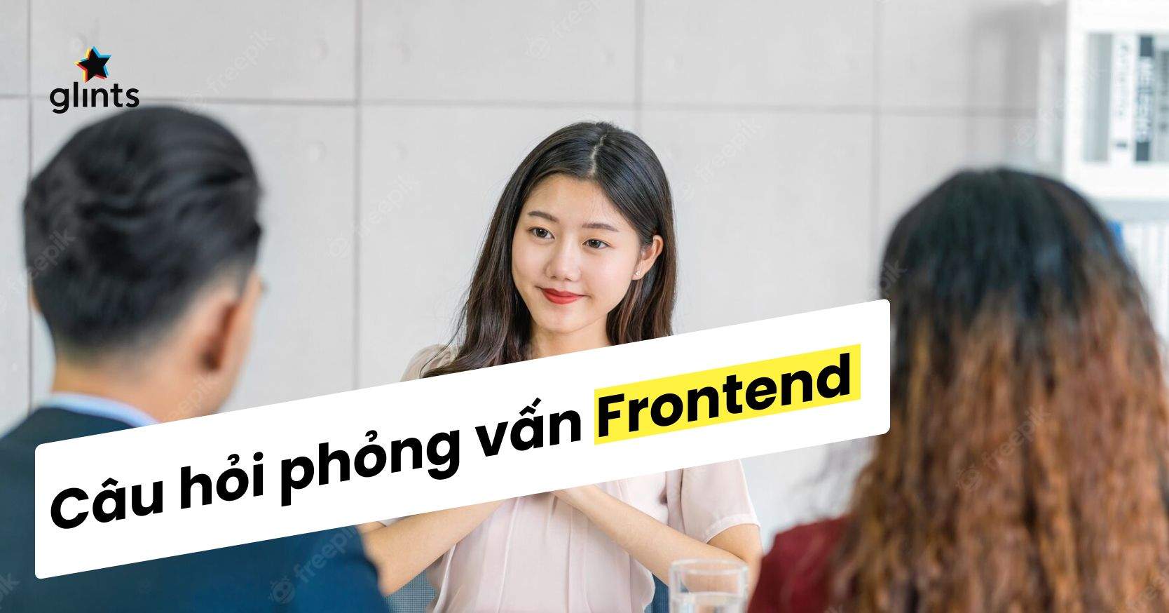 Bộ Câu Hỏi Phỏng Vấn Frontend Dành Cho Mọi Vị Trí Ứng Tuyển