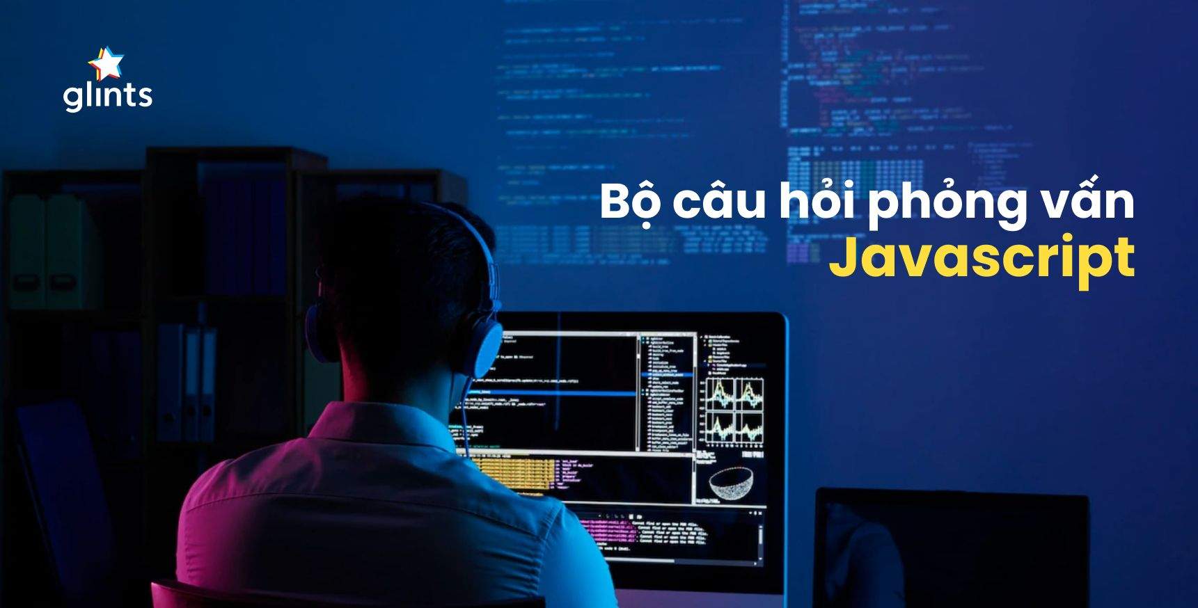 Bộ Câu Hỏi Phỏng Vấn Javascript Hữu Ích