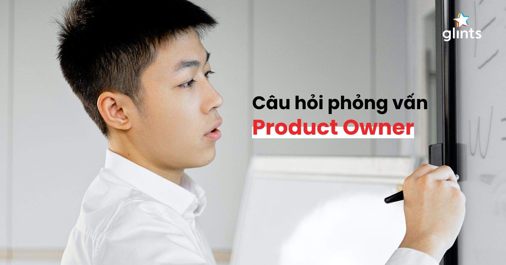 Bộ Câu Hỏi Phỏng Vấn Product Owner Và Gợi Ý Trả Lời