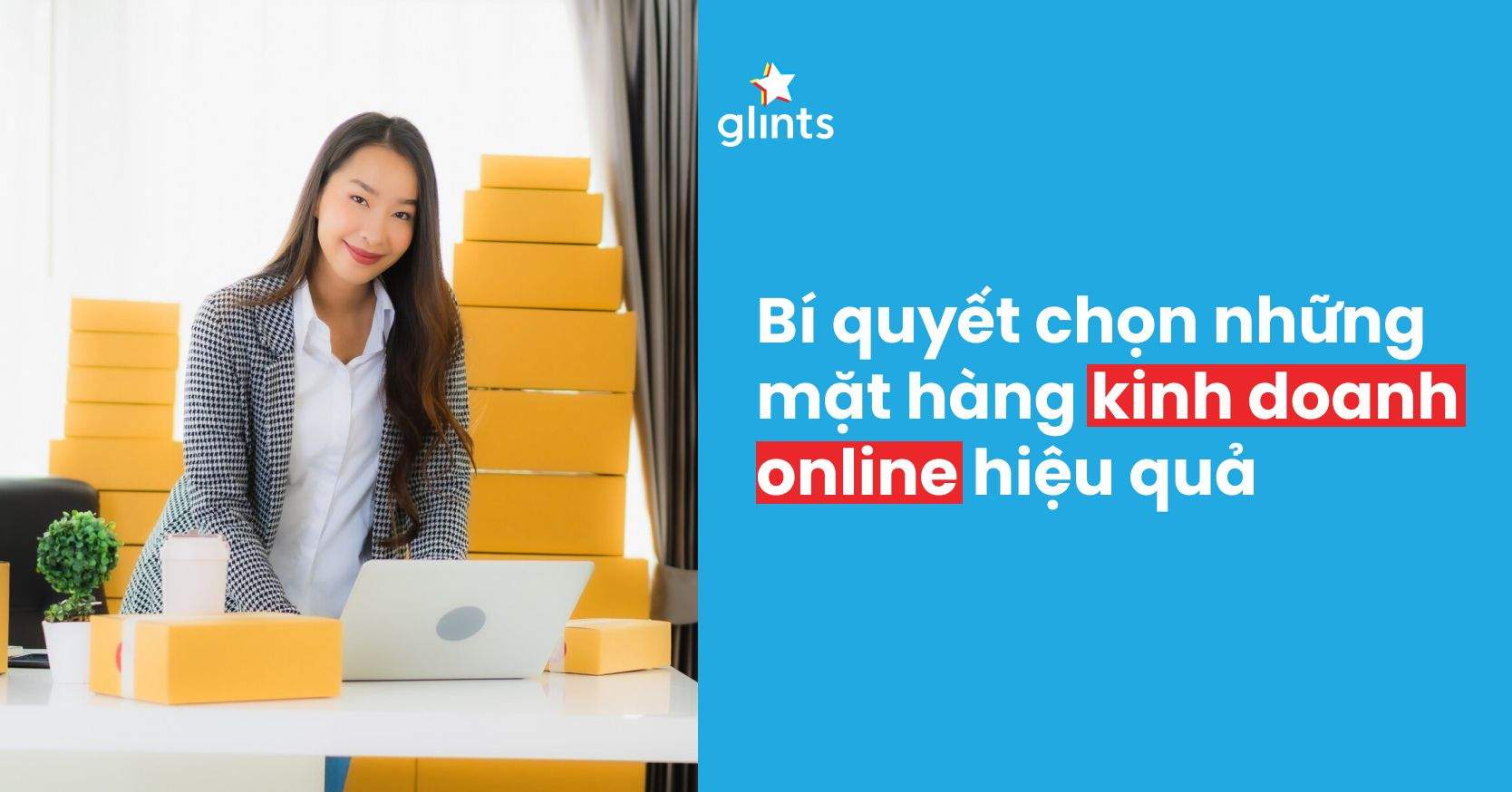 Bỏ Túi 5 Bí Quyết Chọn Những Mặt Hàng Kinh Doanh Online Hiệu Quả