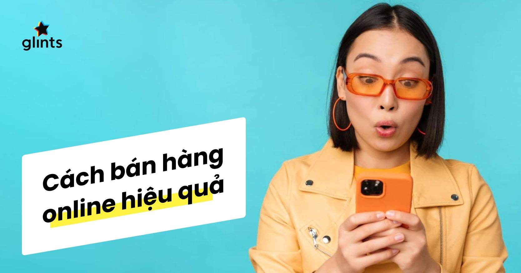 Bỏ Túi 8 Bí Quyết Cách Bán Hàng Online Hiệu Quả￼