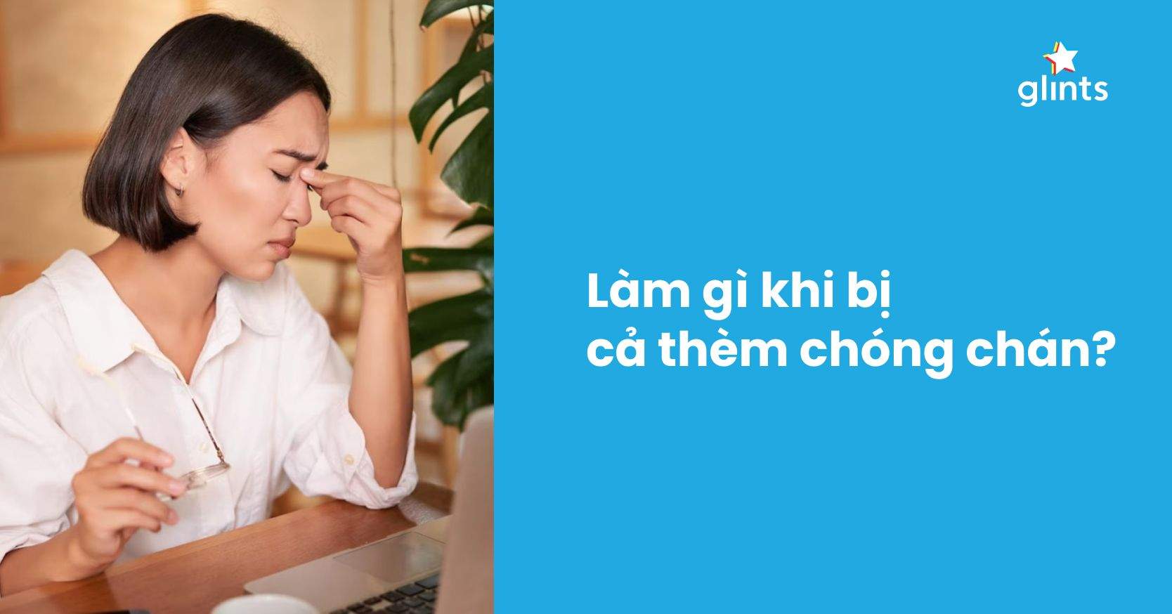 Cả Thèm Chóng Chán Là Gì? “Thần Dược” Trị Thói Cả Thèm Chóng Chán Trong Công Việc