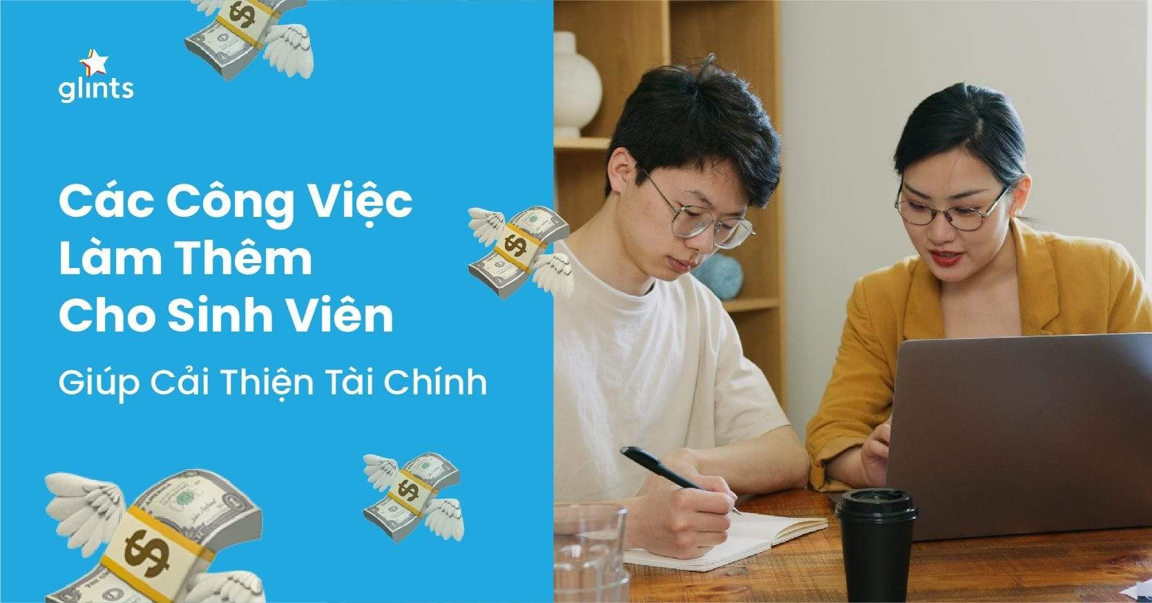Các Công Việc Làm Thêm Cho Sinh Viên Giúp Cải Thiện Tài Chính