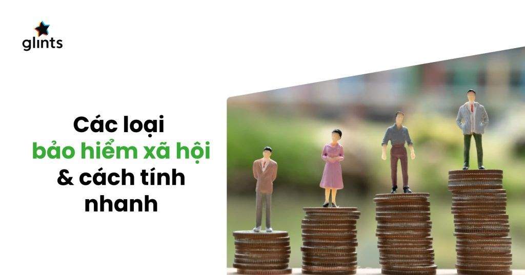 Các Loại Bảo Hiểm Xã Hội & Cách Tính Mức Đóng BHXH Bạn Cần Nắm Rõ 5 cac loai bao hiem xa hoi cach tinh muc dong bhxh ban can nam ro 65c8b2e476a3d