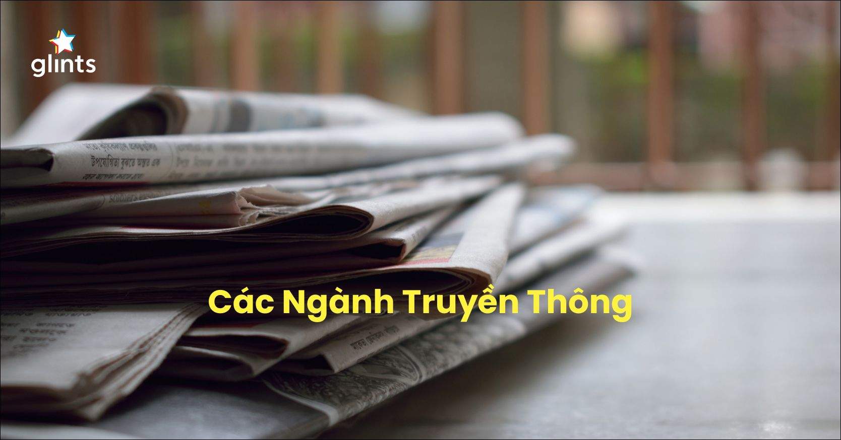 Các Ngành Truyền Thông: Tìm Hiểu Các Ngành Về Communication Và Media
