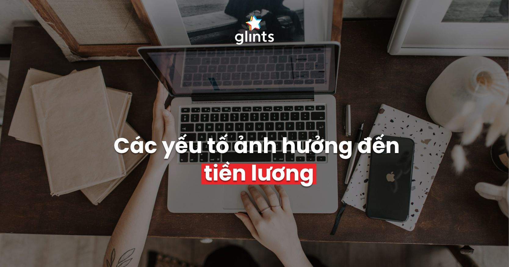 Các Yếu Tố Ảnh Hưởng Đến Tiền Lương Của Người Lao Động