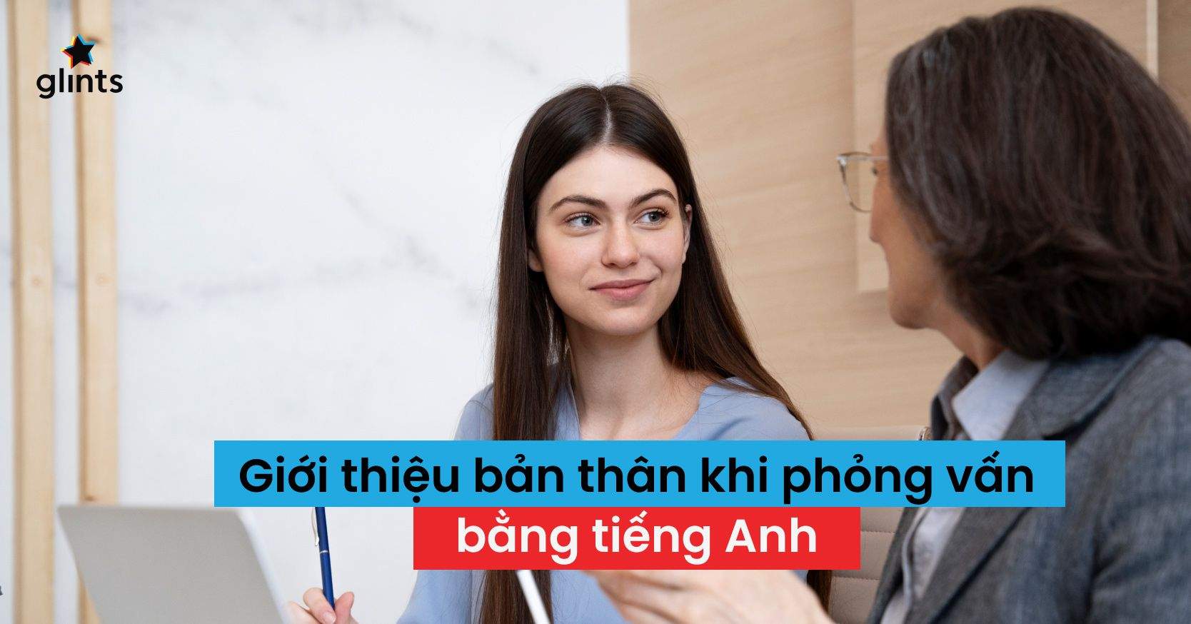 Cách Giới Thiệu Bản Thân Bằng Tiếng Anh Khi Phỏng Vấn Ấn Tượng