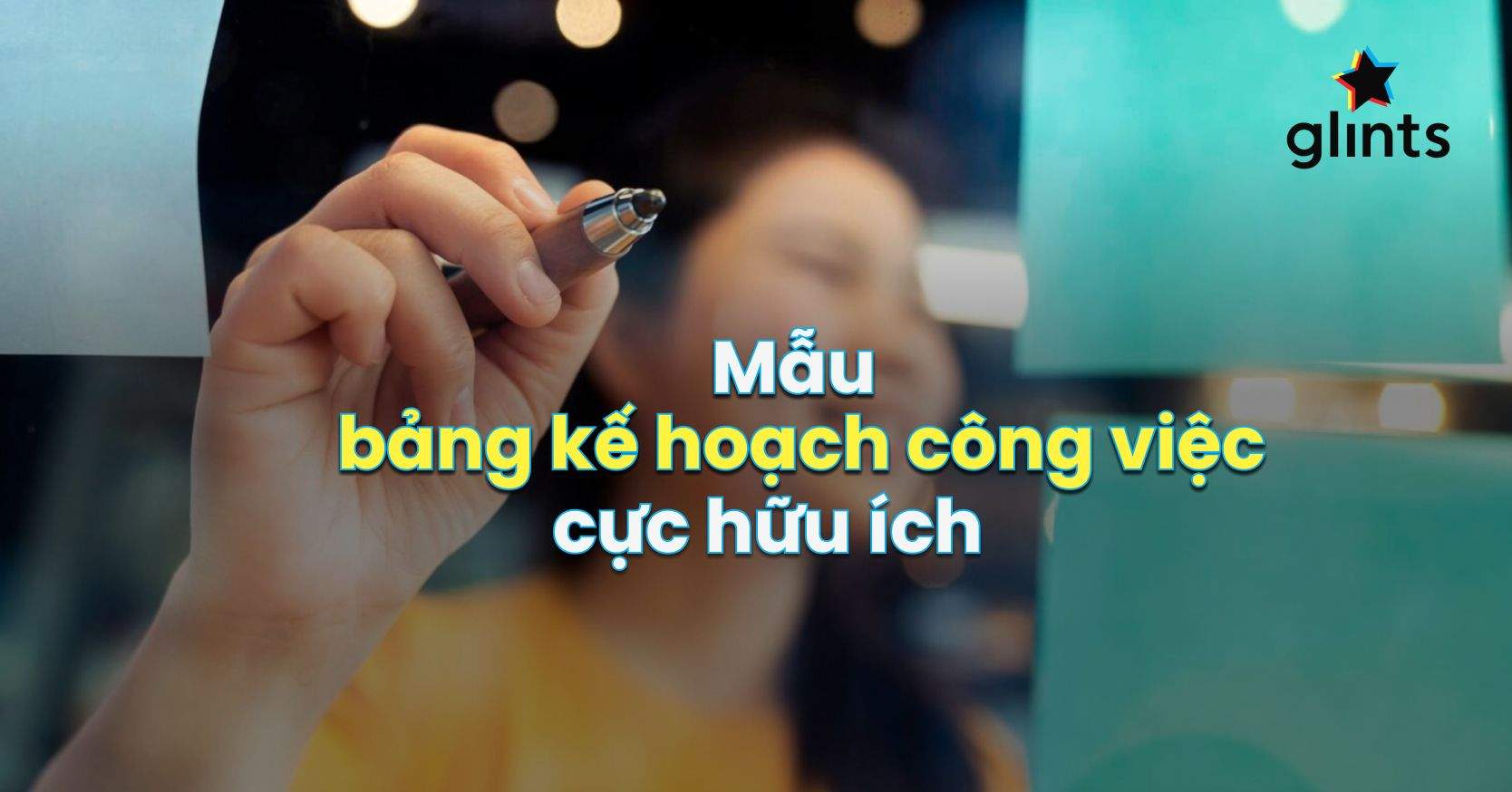 Cách Lập Bảng Kế Hoạch Công Việc Cá Nhân Chi Tiết, Hiệu Quả