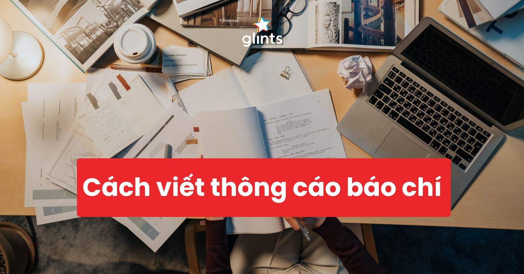 Cách Viết Thông Cáo Báo Chí Chuẩn Chỉ Nhất