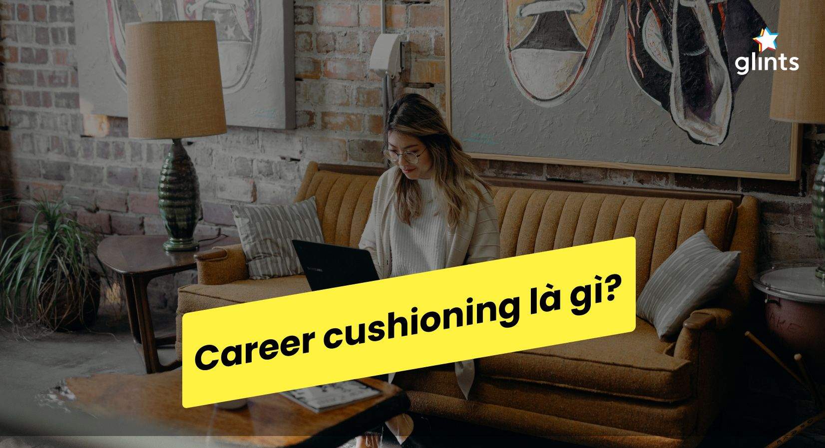 Career Cushioning Là Gì? Giải Pháp Hay Chỉ Là Xu Hướng Nhất Thời? 