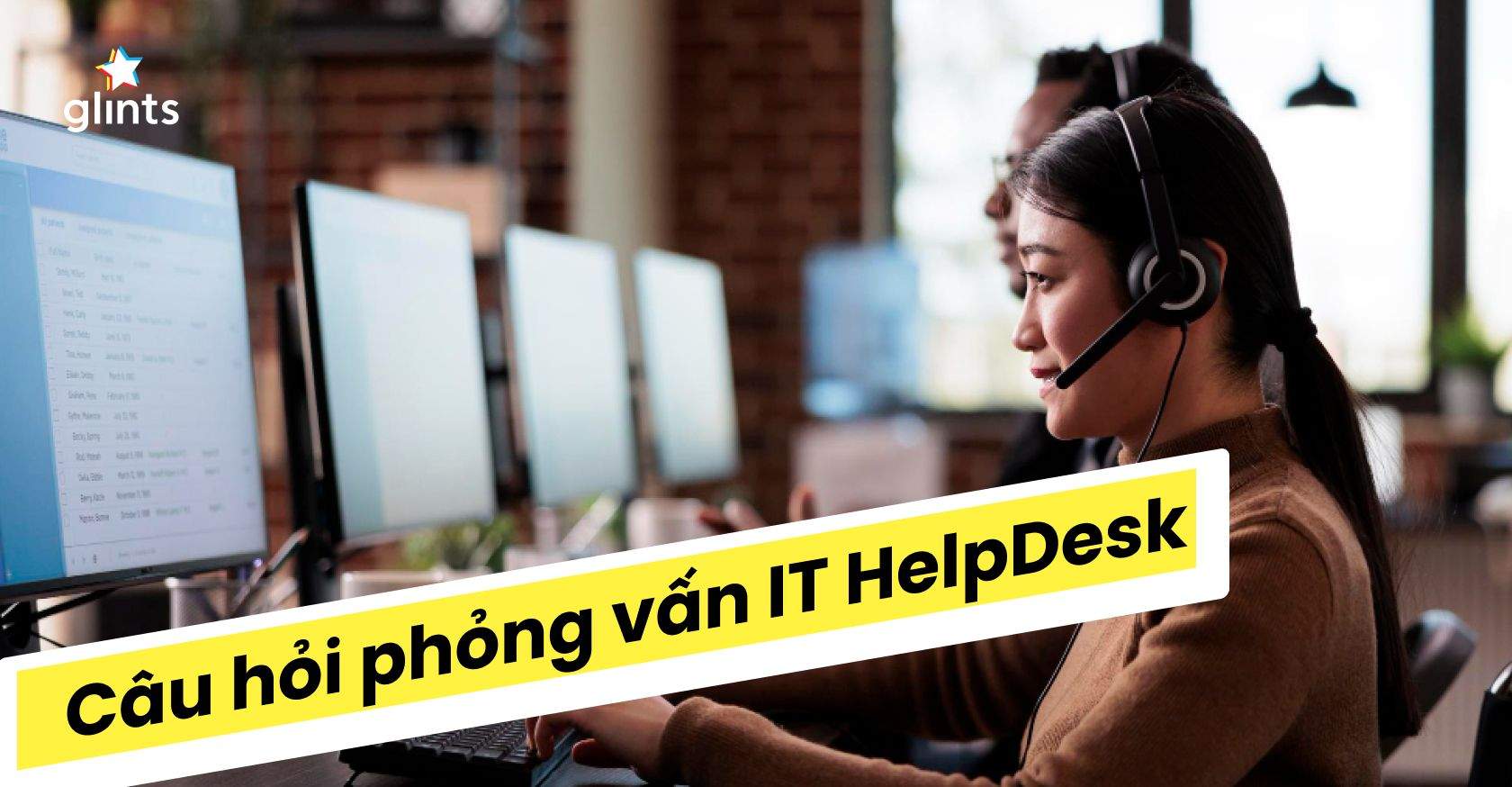 Câu Hỏi Phỏng Vấn IT HelpDesk Và Gợi Ý Trả Lời Giúp Bạn Nổi Bật