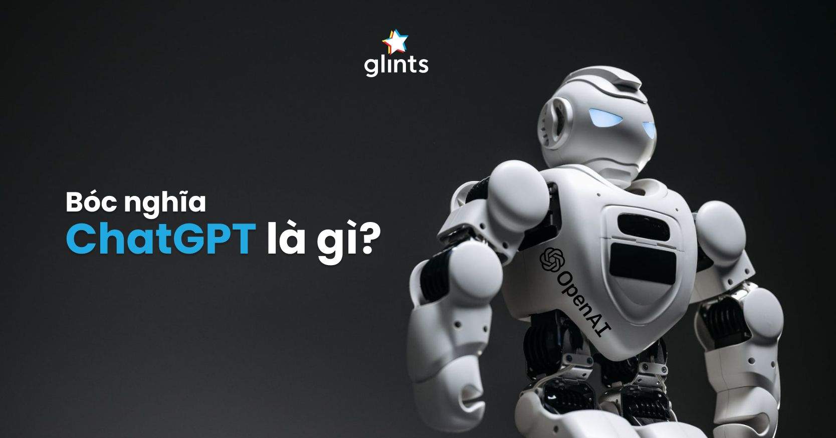 ChatGPT Là Gì? ChatGPT Có Lợi Cho Ngành Nghề Nào?