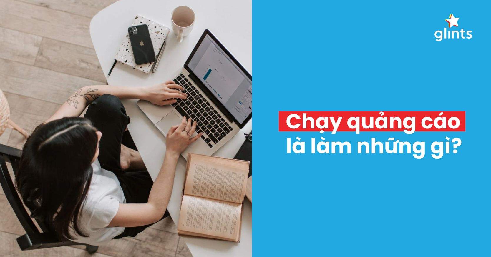 Chạy Quảng Cáo Là Gì? Giải Mã Chi Tiết Về Nghề Chạy Quảng Cáo
