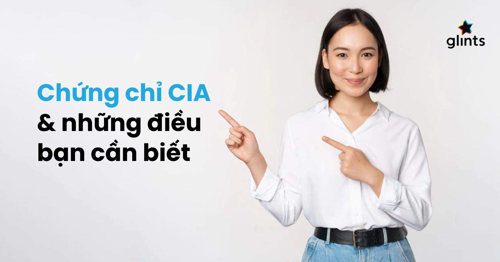 Chứng Chỉ CIA Là Gì? Chi Tiết Chứng Chỉ Kiểm Toán Bạn Cần Biết