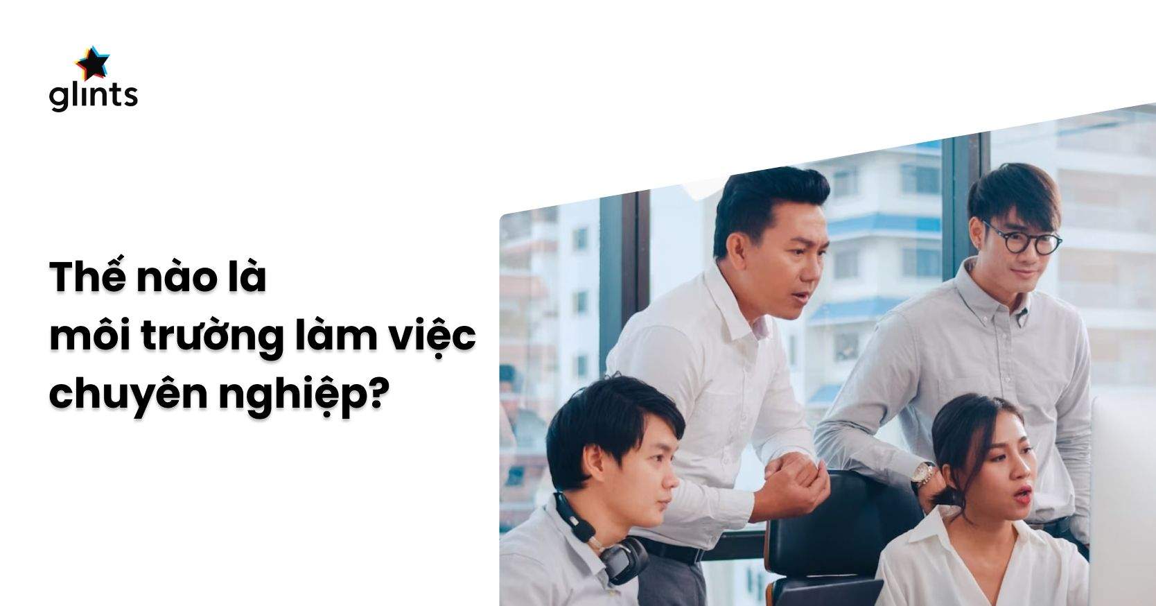 Chuyên Nghiệp Là Gì? Nhận Biết Nơi Làm Việc Chuyên Nghiệp Với 7 Dấu Hiệu