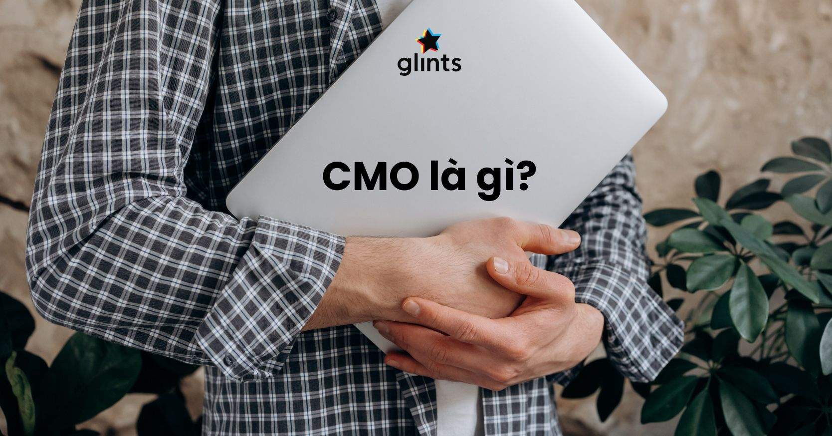 CMO Là Gì? Lộ Trình Trở Thành CMO