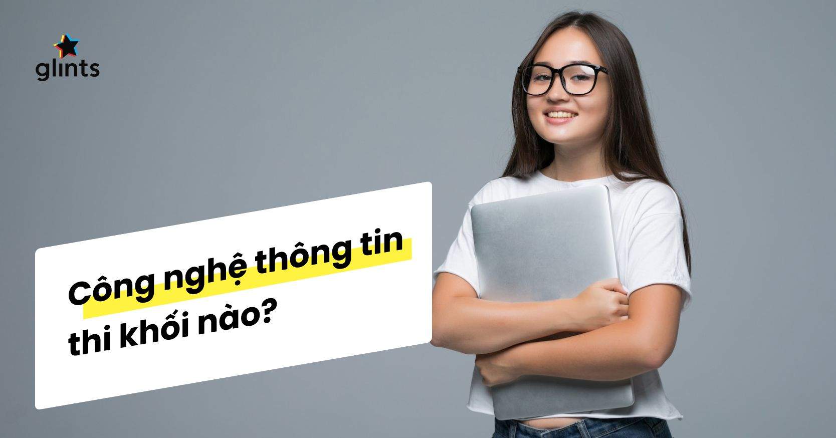 Công Nghệ Thông Tin Thi Khối Nào? Chi Tiết Ngành IT Năm 2023