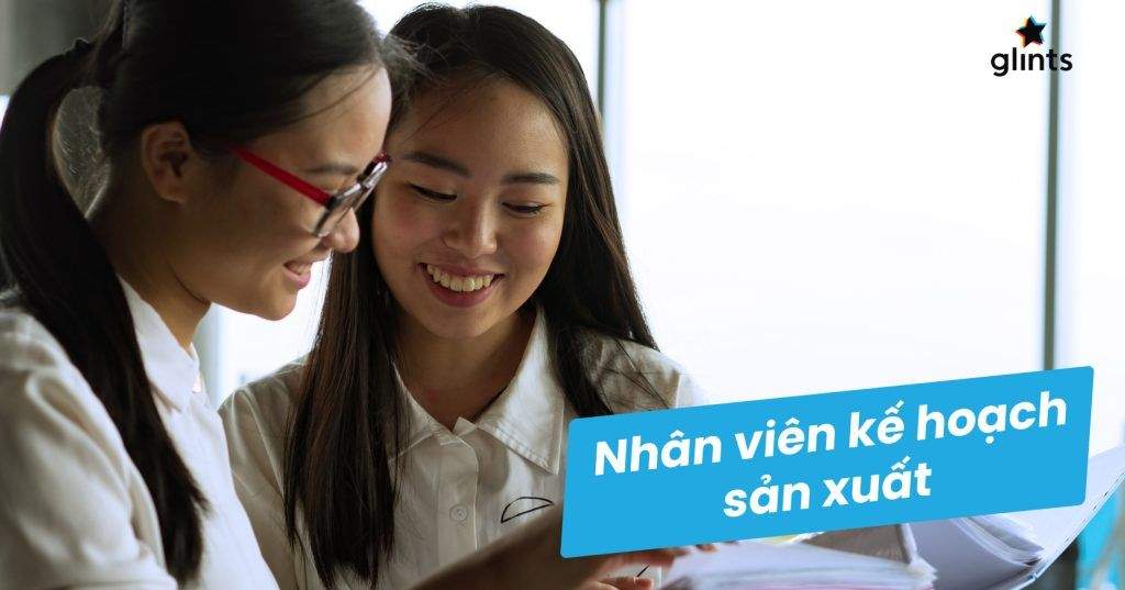Công Việc Của Nhân Viên Kế Hoạch Sản Xuất Và Cơ Hội Việc Làm 2022 4 cong viec cua nhan vien ke hoach san xuat va co hoi viec lam 2022 65c81df8db42a