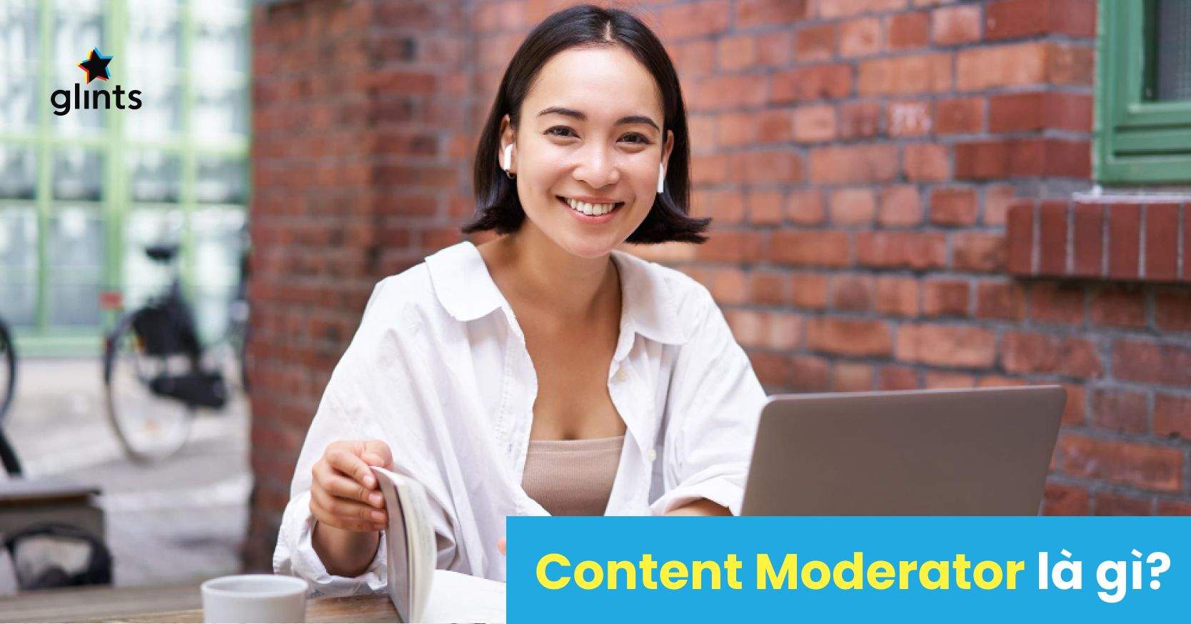 Content Moderator Là Gì? Trách Nhiệm Và Những Kỹ Năng Cần Thiết 