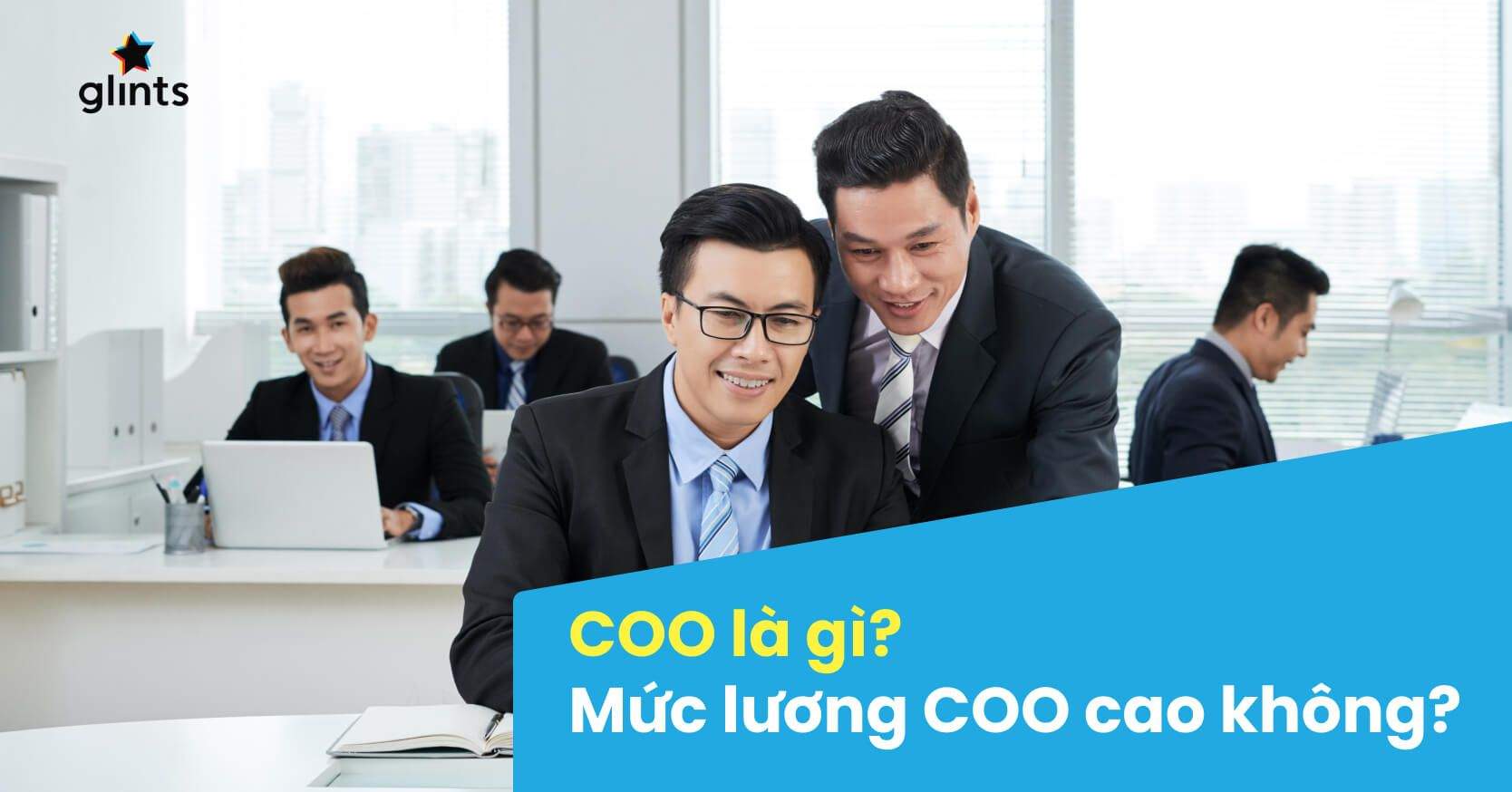 COO Là Gì? Tất Tần Tật Về Vị Trí Giám Đốc Vận Hành Trong Doanh Nghiệp