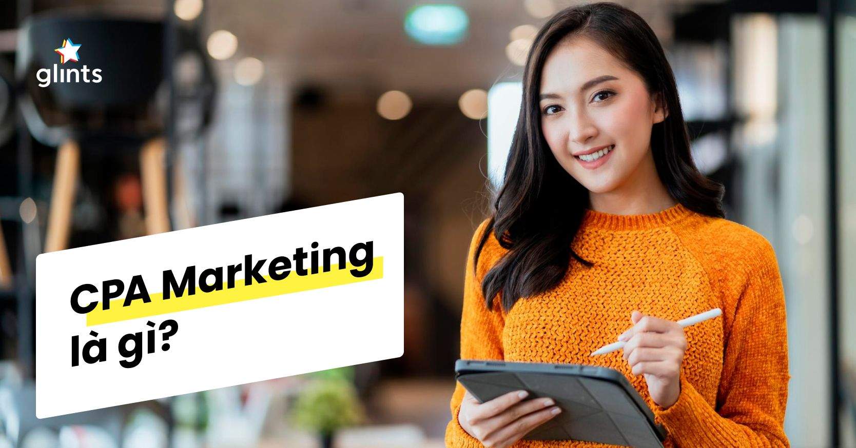 CPA Marketing Là Gì? Cách Kiếm Thu Nhập Online Với CPA