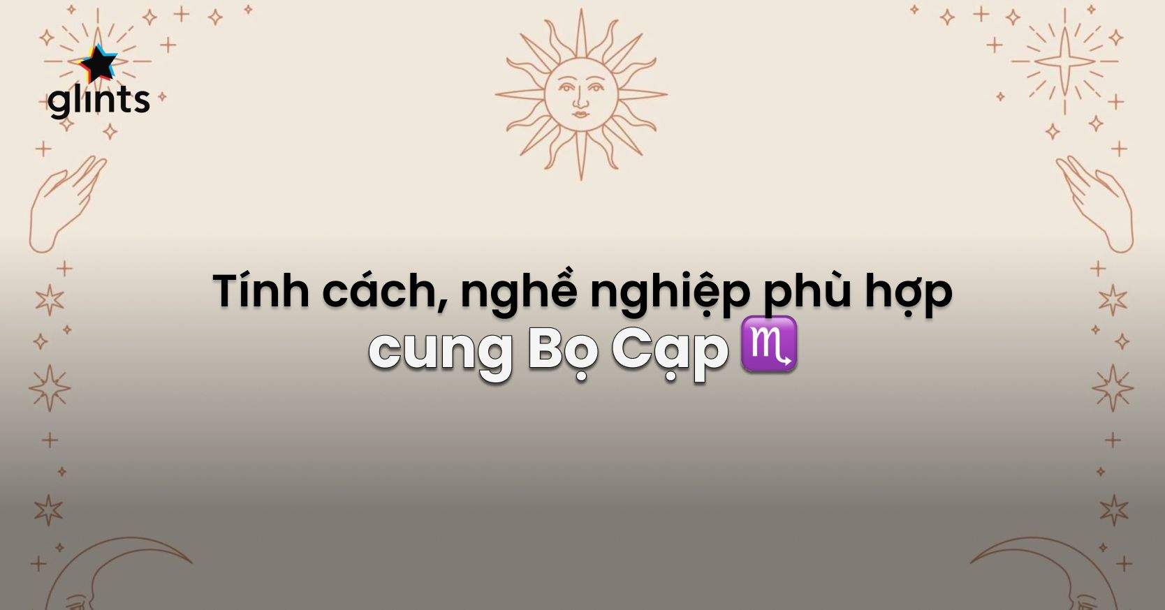 Cung Bọ Cạp Nên Làm Nghề Gì? Có Phải Sinh Ra Để Trở Thành Leader?