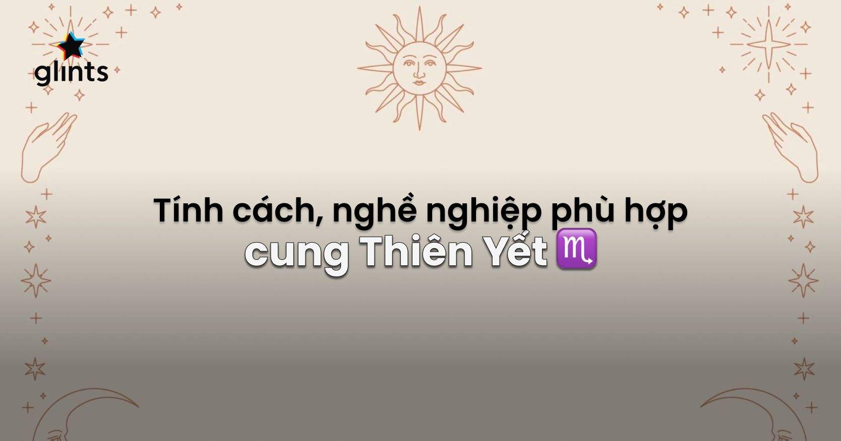 Cung Thiên Yết Làm Nghề Gì? Top Nghề Nghiệp Phù Hợp Với Cung Thiên Yết